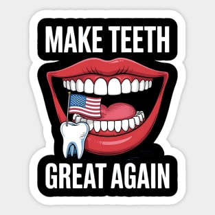 Making Teeth Great Again 4th Of July America USA Sticker